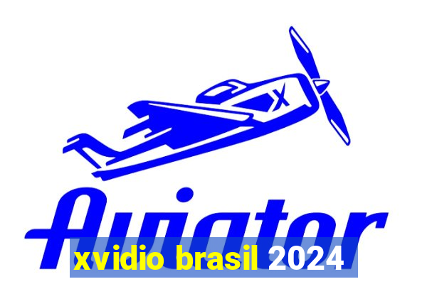 xvidio brasil 2024